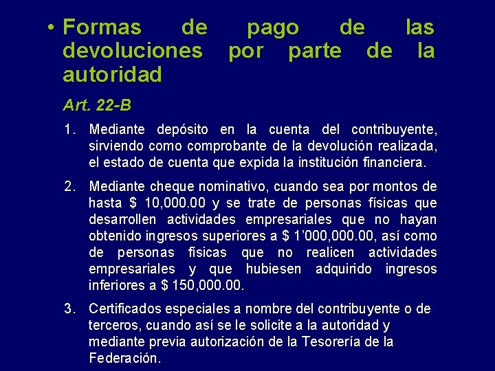  • Formas de pago de las devoluciones por parte de la autoridad Art.