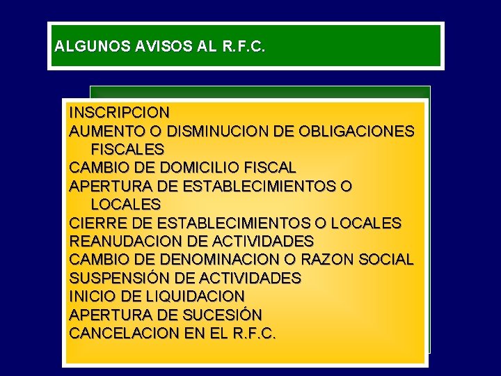 ALGUNOS AVISOS AL R. F. C. INSCRIPCION AUMENTO O DISMINUCION DE OBLIGACIONES FISCALES CAMBIO