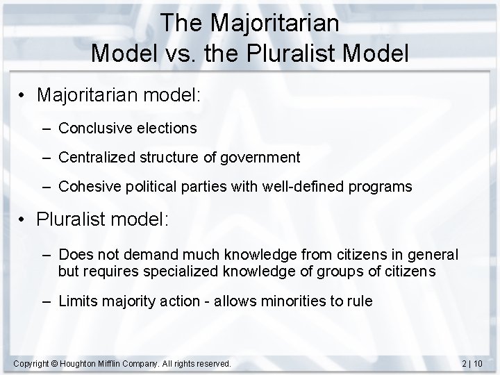 The Majoritarian Model vs. the Pluralist Model • Majoritarian model: – Conclusive elections – The Majoritarian Model vs. the Pluralist Model • Majoritarian model: – Conclusive elections –