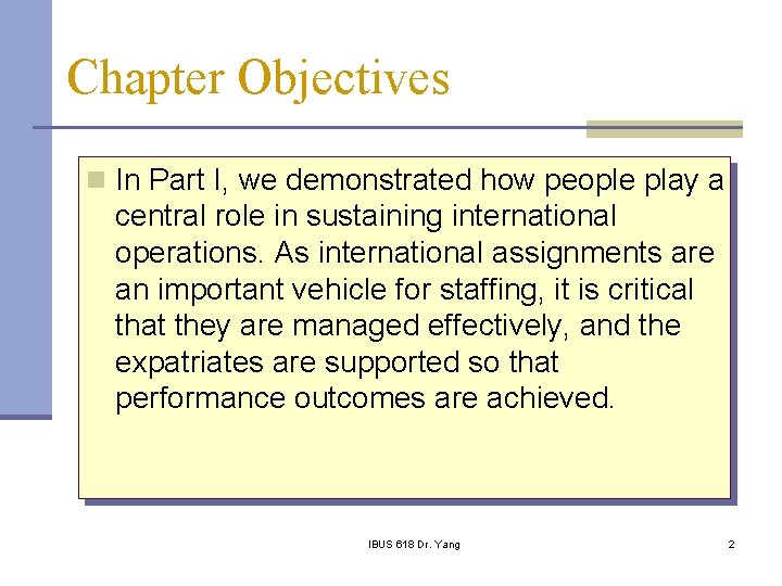 Chapter Objectives n In Part I, we demonstrated how people play a central role