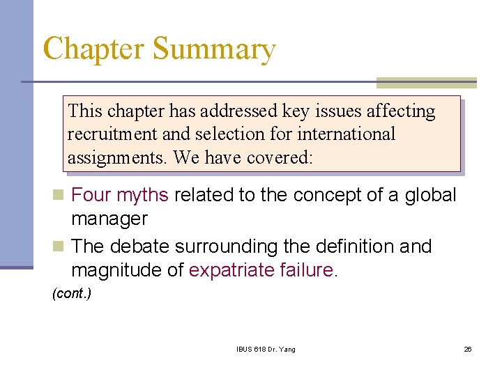 Chapter Summary This chapter has addressed key issues affecting recruitment and selection for international