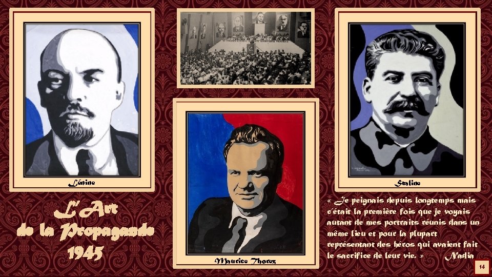 Lénine L’Art de la Propagande 1945 Staline Maurice Thorez « Je peignais depuis longtemps