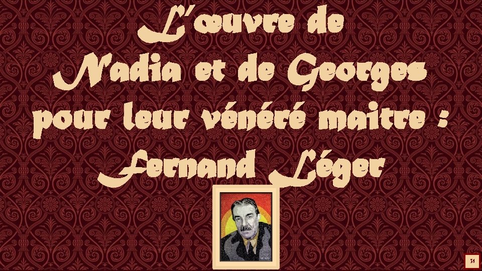 L’œuvre de Nadia et de Georges pour leur vénéré maitre : Fernand Léger 31