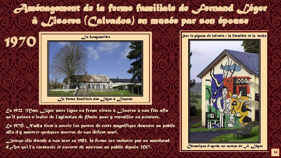 Aménagement de la ferme familiale de Fernand Léger à Lisores (Calvados) en musée par