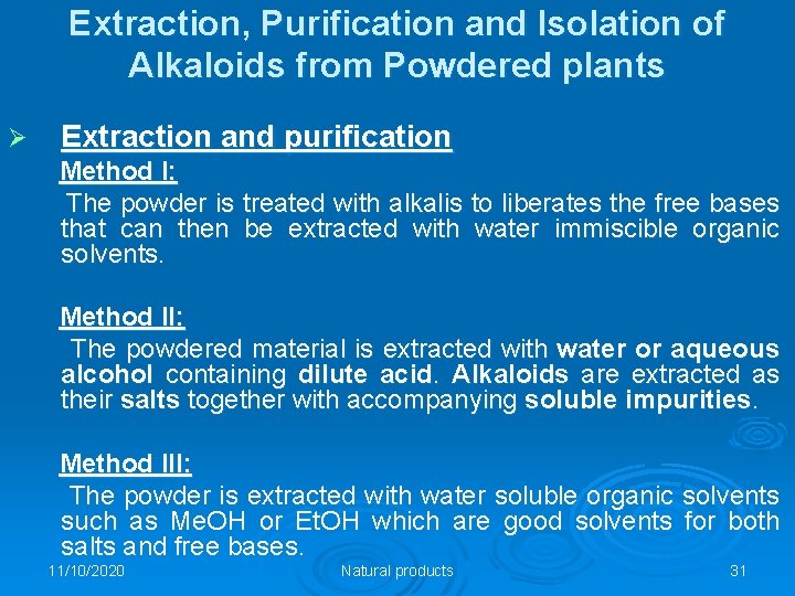 Extraction, Purification and Isolation of Alkaloids from Powdered plants Ø Extraction and purification Method