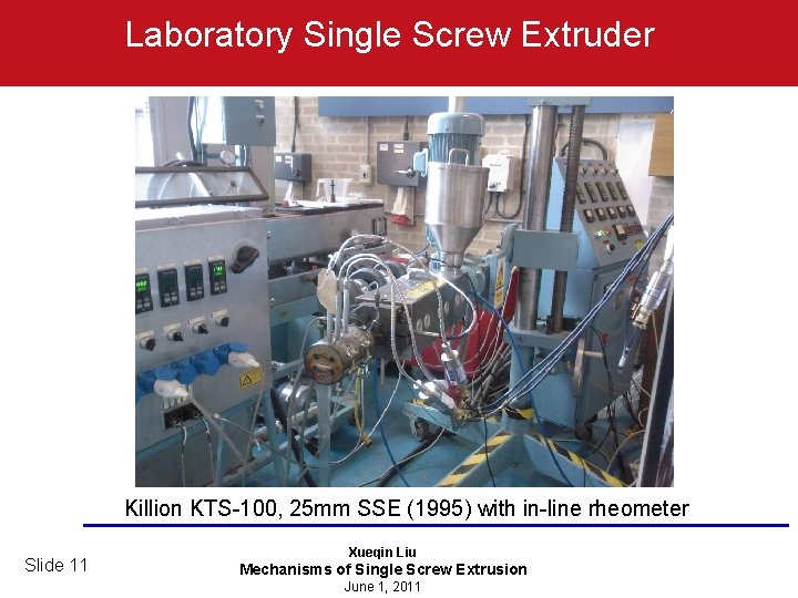 Laboratory Single Screw Extruder Killion KTS-100, 25 mm SSE (1995) with in-line rheometer Slide