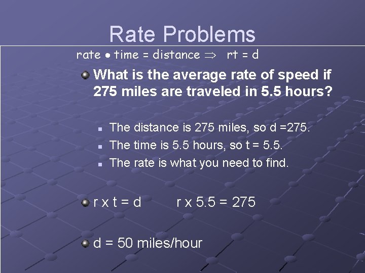 Rate Problems rate time = distance rt = d What is the average rate