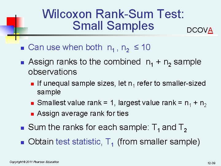 Wilcoxon Rank-Sum Test: Small Samples DCOVA n n Can use when both n 1