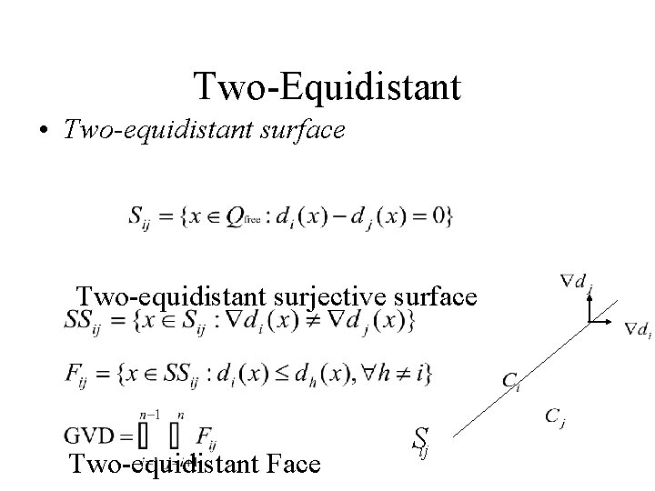 Two-Equidistant • Two-equidistant surface Two-equidistant surjective surface Two-equidistant Face Sij 