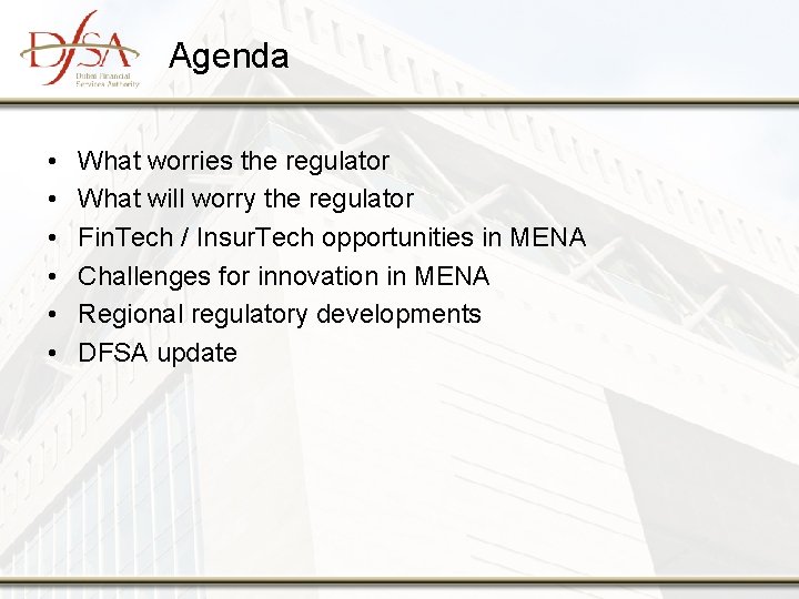 Agenda • • • What worries the regulator What will worry the regulator Fin.