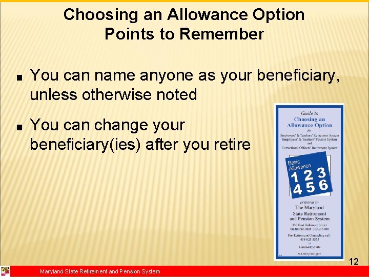 Choosing an Allowance Option Points to Remember ■ You can name anyone as your