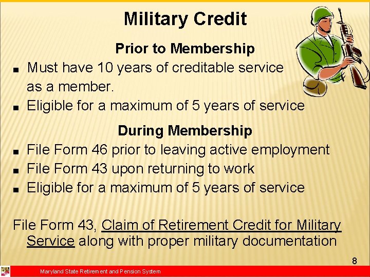 Military Credit ■ ■ ■ Prior to Membership Must have 10 years of creditable