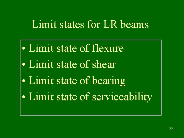 Limit states for LR beams • Limit state of flexure • Limit state of
