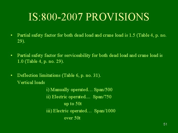 IS: 800 -2007 PROVISIONS • Partial safety factor for both dead load and crane
