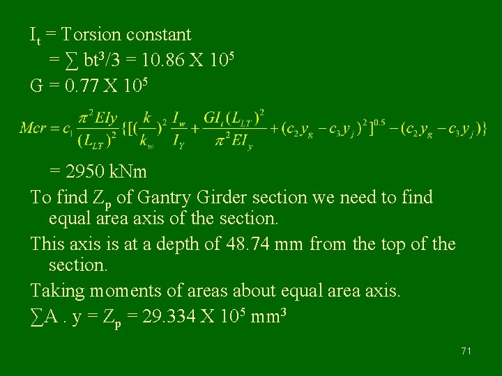 It = Torsion constant = ∑ bt 3/3 = 10. 86 X 105 G
