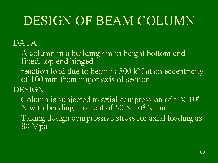DESIGN OF BEAM COLUMN DATA A column in a building 4 m in height