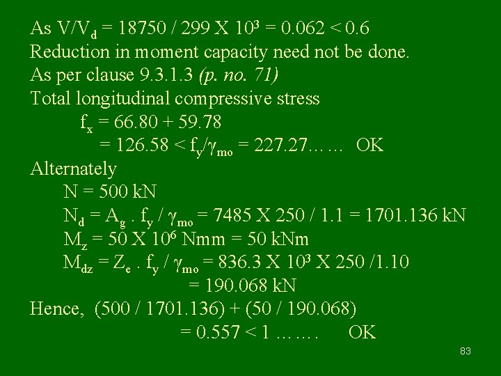 As V/Vd = 18750 / 299 X 103 = 0. 062 < 0. 6
