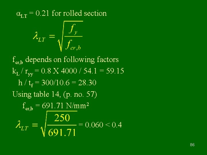 αLT = 0. 21 for rolled section fcr, b depends on following factors k.