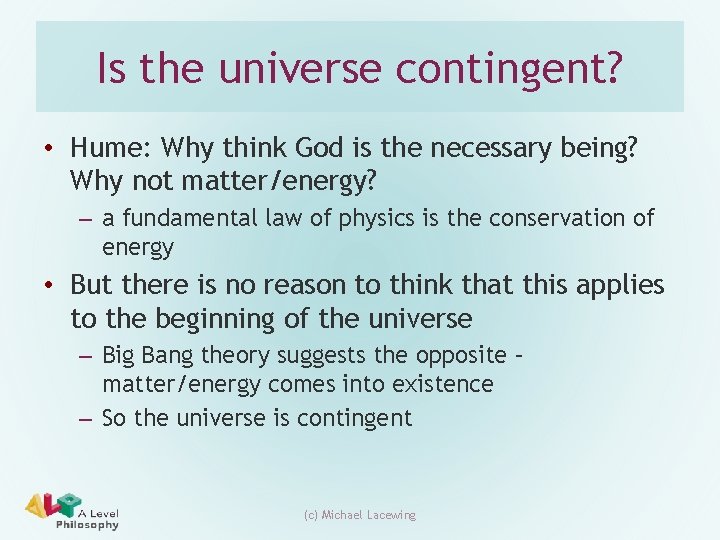 Is the universe contingent? • Hume: Why think God is the necessary being? Why Is the universe contingent? • Hume: Why think God is the necessary being? Why
