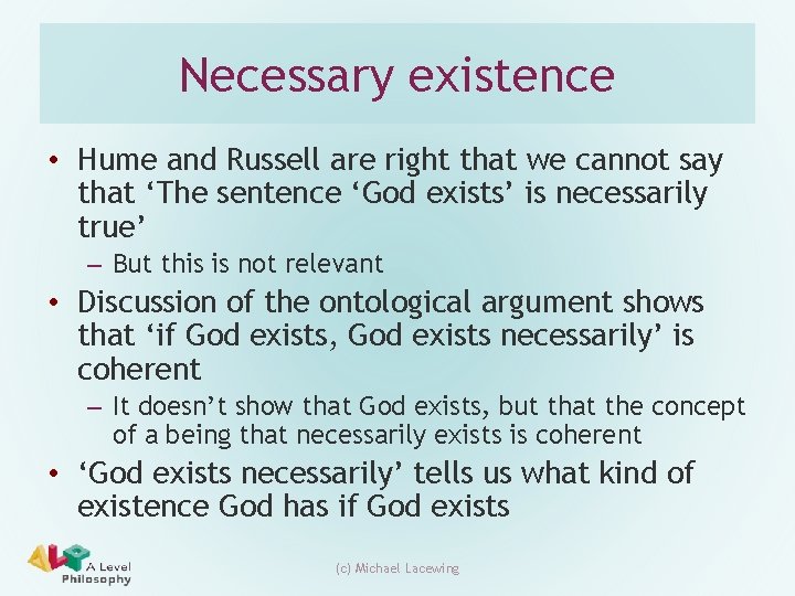 Necessary existence • Hume and Russell are right that we cannot say that ‘The Necessary existence • Hume and Russell are right that we cannot say that ‘The