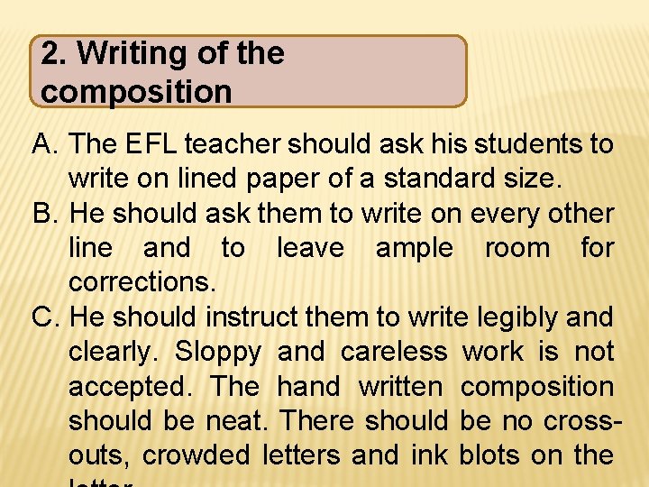 2. Writing of the composition A. The EFL teacher should ask his students to