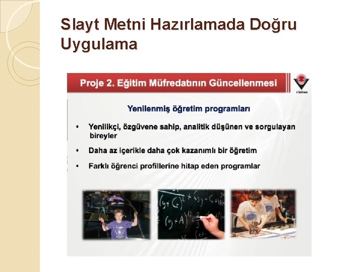 Slayt Metni Hazırlamada Doğru Uygulama 