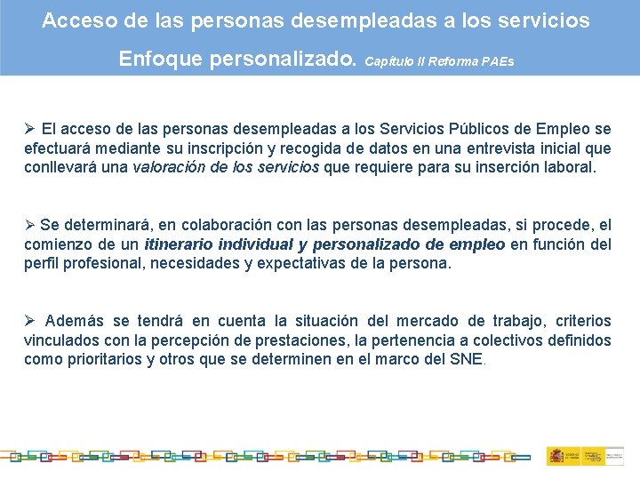 Acceso de las personas desempleadas a los servicios Enfoque personalizado. Capítulo II Reforma PAEs