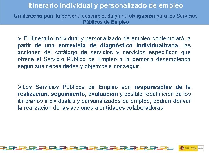 Itinerario individual y personalizado de empleo Un derecho para la persona desempleada y una