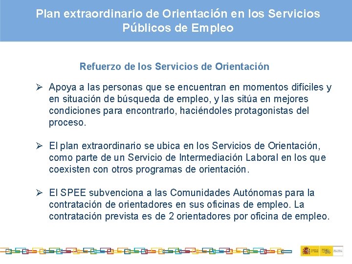 Plan extraordinario de Orientación en los Servicios Públicos de Empleo Refuerzo de los Servicios