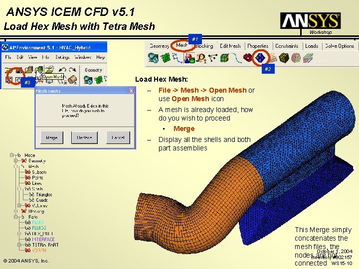 ANSYS ICEM CFD v 5. 1 Load Hex Mesh with Tetra Mesh Workshop #1