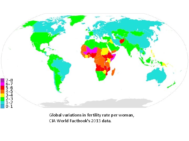 Global variations in fertility rate per woman, CIA World Factbook's 2013 data. 
