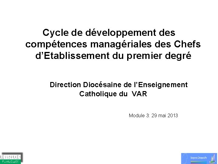 Cycle de développement des compétences managériales des Chefs d’Etablissement du premier degré Direction Diocésaine