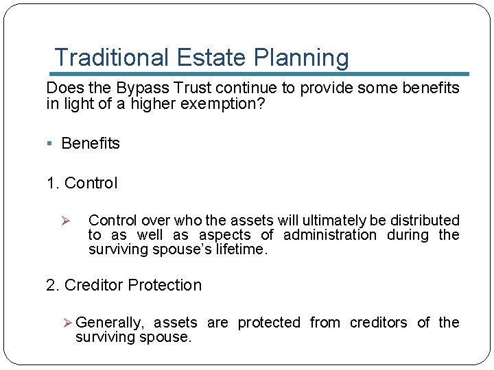 Traditional Estate Planning Does the Bypass Trust continue to provide some benefits in light