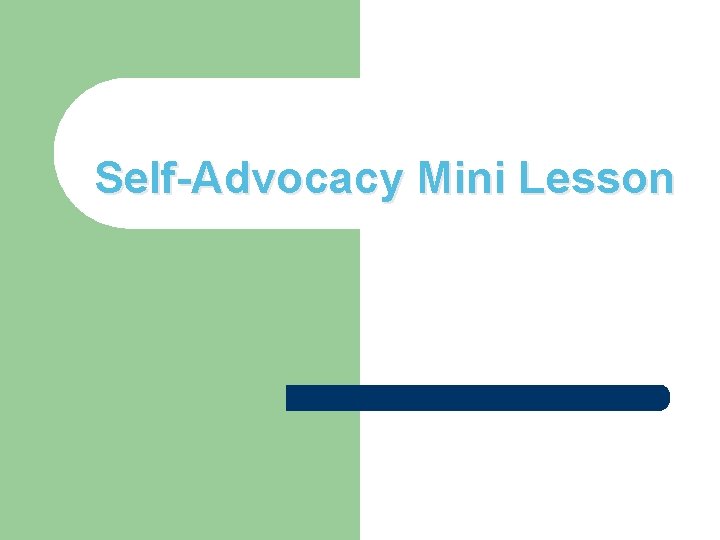 Self-Advocacy Mini Lesson 