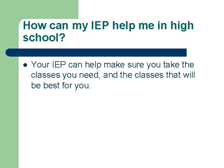 How can my IEP help me in high school? l Your IEP can help