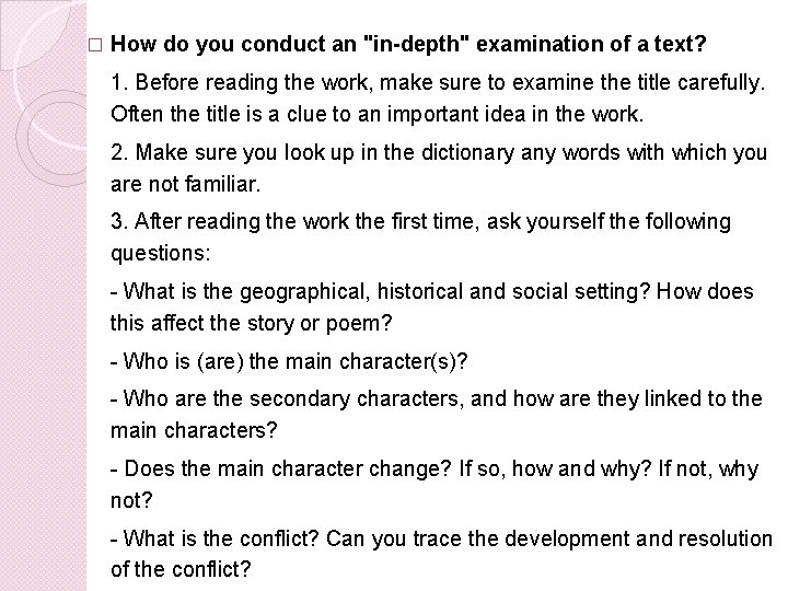 � How do you conduct an "in-depth" examination of a text? 1. Before reading