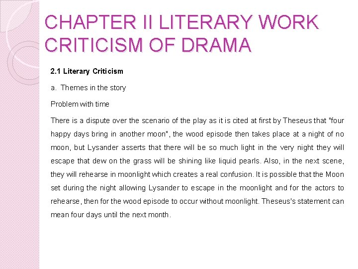 CHAPTER II LITERARY WORK CRITICISM OF DRAMA 2. 1 Literary Criticism a. Themes in