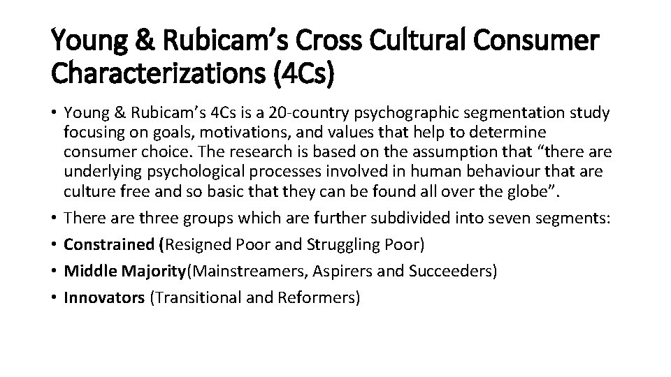 Young & Rubicam’s Cross Cultural Consumer Characterizations (4 Cs) • Young & Rubicam’s 4