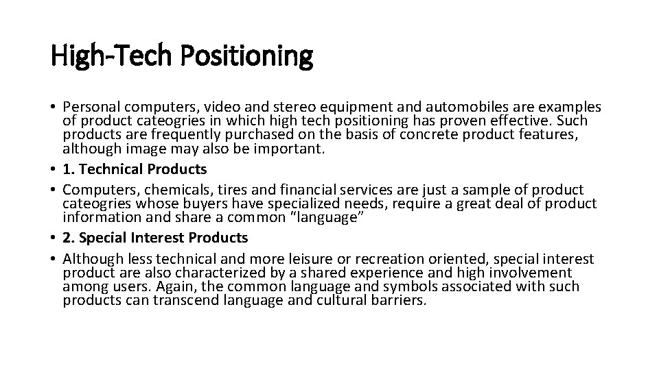 High-Tech Positioning • Personal computers, video and stereo equipment and automobiles are examples of