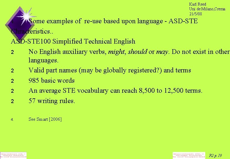 Karl Reed Uni de Milano, Crema 21/5/08 Some examples of re-use based upon language