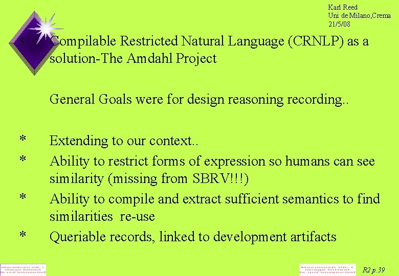Karl Reed Uni de Milano, Crema 21/5/08 5. Compilable Restricted Natural Language (CRNLP) as