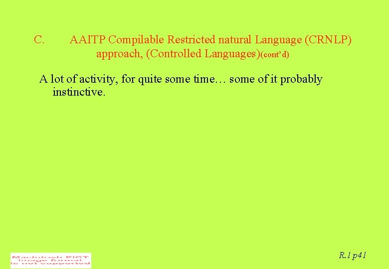 C. AAITP Compilable Restricted natural Language (CRNLP) approach, (Controlled Languages)(cont’d) A lot of activity,