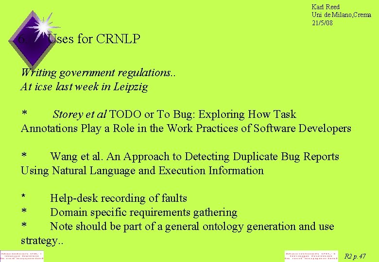 Karl Reed Uni de Milano, Crema 21/5/08 6. Uses for CRNLP Writing government regulations.
