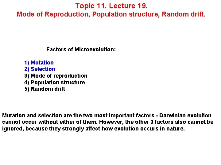 Topic 11. Lecture 19. Mode of Reproduction, Population structure, Random drift. Factors of Microevolution: