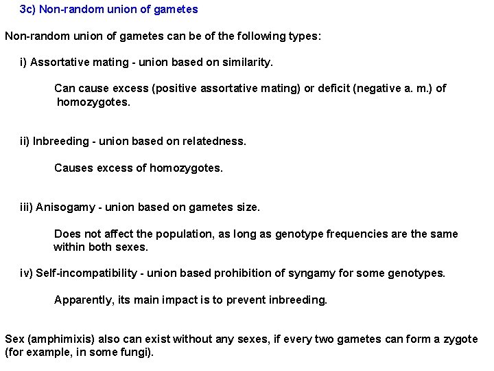 3 c) Non-random union of gametes can be of the following types: i) Assortative
