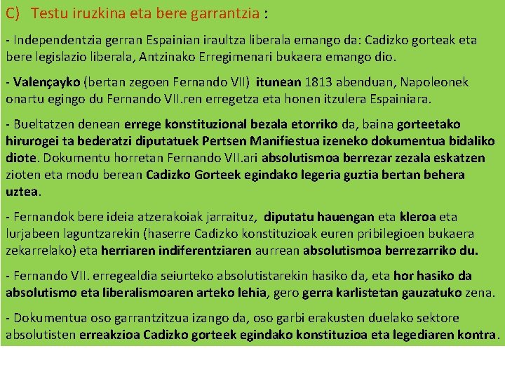 C) Testu iruzkina eta bere garrantzia : - Independentzia gerran Espainian iraultza liberala emango