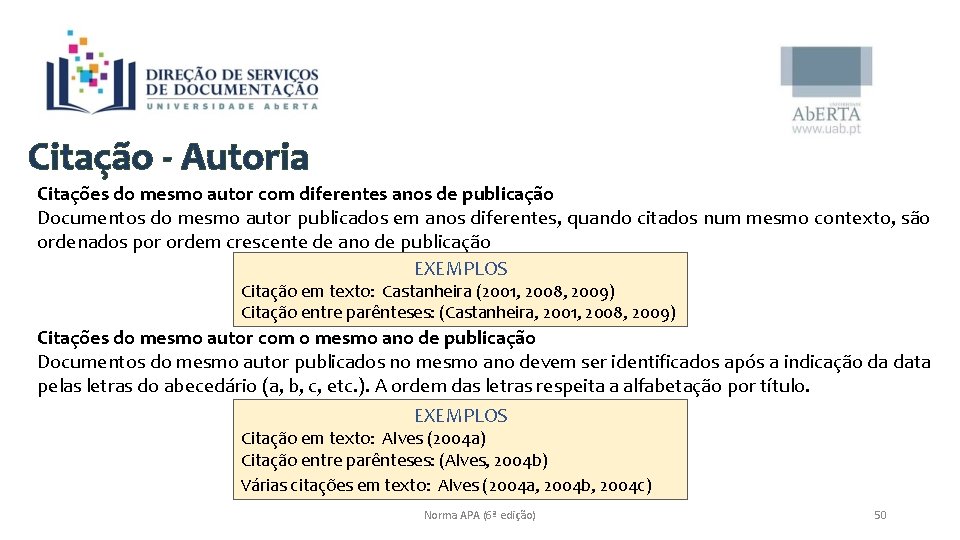 Citação - Autoria Citações do mesmo autor com diferentes anos de publicação Documentos do