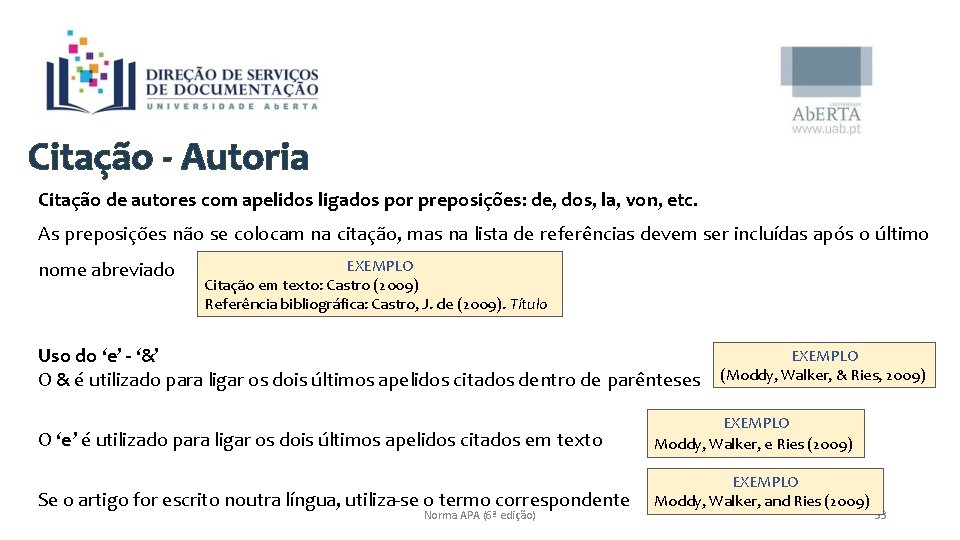 Citação - Autoria Citação de autores com apelidos ligados por preposições: de, dos, la,