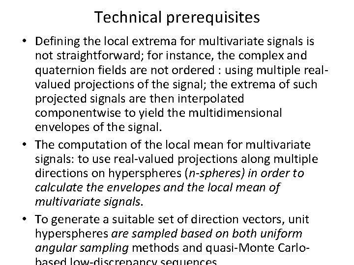 Technical prerequisites • Defining the local extrema for multivariate signals is not straightforward; for