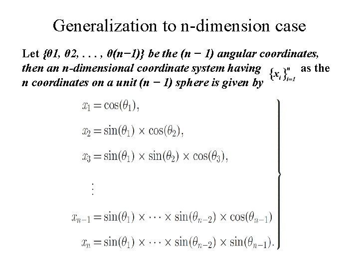 Generalization to n-dimension case Let {θ 1, θ 2, . . . , θ(n−